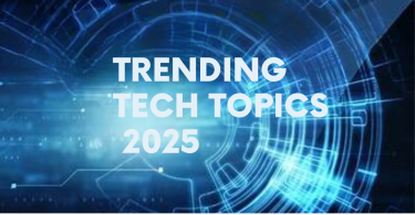 trending tech topics 2025