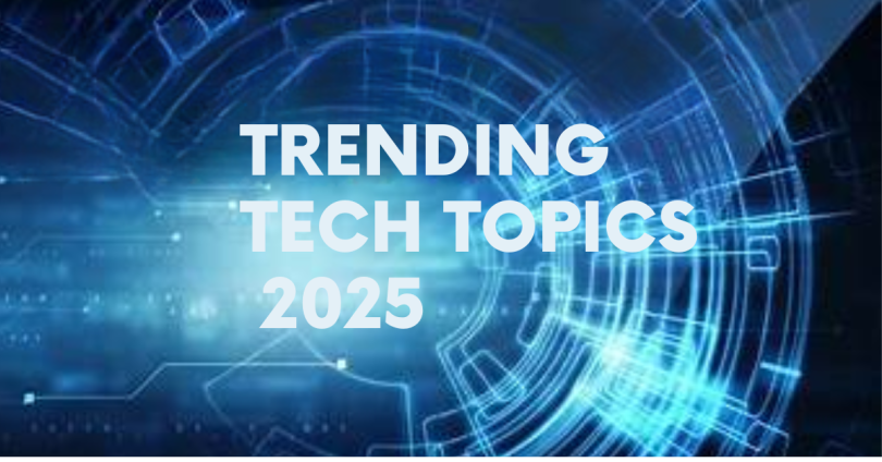 trending tech topics 2025